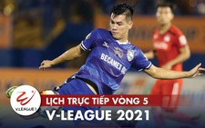 Lịch trực tiếp vòng 5 V-League 2021: Nóng bỏng đại chiến Viettel - HAGL