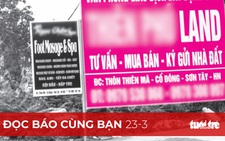 Đọc báo cùng bạn 23-3: Cảnh báo vỡ bong bóng bất động sản