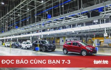 Đọc báo cùng bạn 7-3: Hiện thực hóa khát vọng 'Việt Nam hùng cường'
