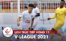 Lịch trực tiếp V-League 2021: Hà Nội gặp Bình Định, HAGL sẽ bứt lên?