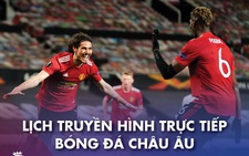 Lịch trực tiếp bóng đá châu Âu: Real Madrid, Man United thi đấu