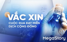 Vắc xin: Cuộc đua đạt miễn dịch cộng đồng