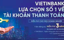 VietinBank miễn 20 loại phí cho doanh nghiệp