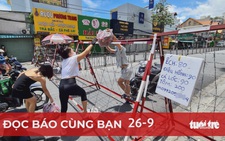 Đọc báo cùng bạn 26-9: Sau 30-9, TP.HCM 'mở cửa' đến đâu?