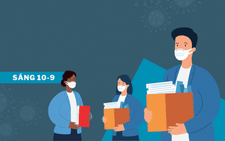 Bản tin sáng 10-9: 571.000 ca mắc, 335.000 người khỏi bệnh trong đợt dịch thứ 4
