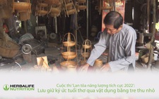 Cuộc thi ‘Lan tỏa năng lượng tích cực 2022’: Lưu giữ ký ức tuổi thơ qua vật dụng bằng tre thu nhỏ