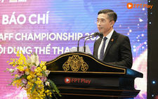 FPT Play sở hữu bản quyền AFF Cup 2022
