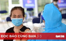 Đọc báo cùng bạn 3-3: Ai cần tiêm vắc xin mũi 4?