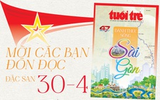 Mời bạn đón đọc Đặc san Tuổi Trẻ 30-4