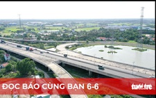 Đọc báo cùng bạn 6-6: Chờ đi 'tour' vành đai 3