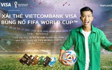 Cơ hội đến Qatar xem bán kết, chung kết World Cup 2022