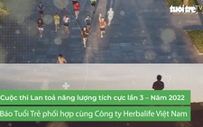 Mời bạn đọc tham gia cuộc thi ‘Lan tỏa năng lượng tích cực’ lần 3