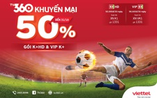 Giảm 50% các gói cước K+ trên TV360
