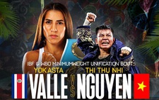 Thống nhất đai WBO và IBF thế giới: Trận đấu lớn của Thu Nhi