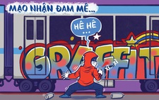 Graffiti: Mạo nhận đam mê, kệ bao người khổ