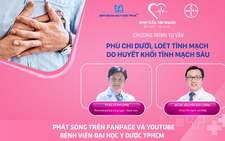 Chương trình tư vấn: phù chi dưới, loét tĩnh mạch do huyết khối tĩnh mạch sâu