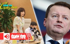 Điểm tin 18h: Xử lý clip dàn dựng nếu vi phạm pháp luật; Ba Lan điều lính đến biên giới với Belarus