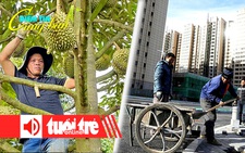 Điểm tin 18h: Xuất khẩu trái cây tăng ngoạn mục; Trung Quốc nỗ lực cứu bất động sản