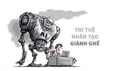 Khi trí tuệ nhân tạo giành ghế của con người