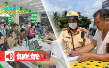 Điểm tin 18h: Nhiều người đặt mua Iphone chưa ra mắt; Tài xế xe tải bị phạt khi qua cầu Rạch Miễu