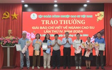 Báo Tuổi Trẻ đạt 1 giải đặc biệt và 2 giải A Giải báo chí viết về Ngành Cao su Việt Nam
