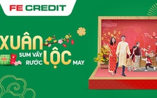 Tết sum vầy - rước lộc may cùng FE CREDIT