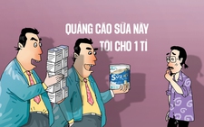 Quảng cáo sữa giả, được tiền mất tiếng