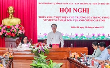 Lãnh đạo Phú Yên và Đắk Lắk thống nhất nhiều nội dung sáp nhập tỉnh