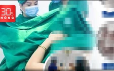 Bản tin 30s Nóng: Lật tẩy cơ sở thẩm mỹ chui vẽ bệnh moi tiền khách hàng trên bàn mổ