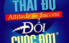 Thái độ quyết định thành công cuộc sống