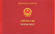 ​Chứng chỉ ngoại ngữ A, B, C đã lạc hậu