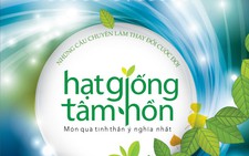 Tuyển chọn 99 câu chuyện Hạt giống tâm hồn hay nhất
