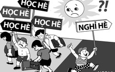 Tự khi nào được nghỉ 3 tháng hè trở thành... trọng đại?