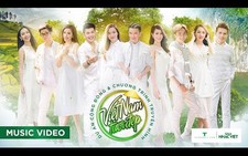 40 văn nghệ sĩ tham gia MV Việt Nam tươi đẹp