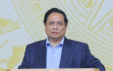 Thủ tướng: Đưa giao dịch bất động sản lên sàn để kiểm soát giá, có chính sách thuế ngăn thổi giá