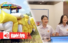 Điểm tin 8h: Gạo Việt chịu sức ép lớn; Nhiều hãng bay rầm rộ tuyển tiếp viên