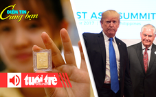 Điểm tin 8h: Giá vàng thế giới tiếp tục tăng; Ông Trump sẽ dự Thượng đỉnh ASEAN