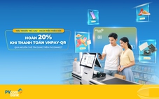 Hoàn tiền 20% khi thanh toán VNPAY-QR từ nguồn thẻ tín dụng PVcomBank