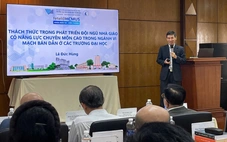 Phát triển ngành công nghệ bán dẫn: Cần bắt đầu từ các trường đại học, cao đẳng