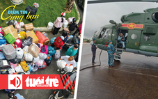 Điểm tin 18h: TP.HCM trao yêu thương đến đồng bào vùng lũ; Trực thăng vào vùng lũ cô lập