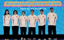 Ra mắt đội tuyển Esports Audition Việt Nam dự SEA Games 33