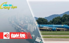 Điểm tin 18h: TP.HCM sương mù mờ mịt; Hàng không hoãn, hủy nhiều chuyến bay do bão