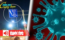 Điểm tin 18h: Vẫn lo khách đi nhầm nhà ga ở Tân Sơn Nhất; COVID-19 gia tăng nhưng dễ phòng
