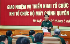 Bộ Quốc phòng giao nhiệm vụ triển khai tổ chức quân sự địa phương