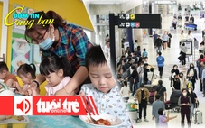 Điểm tin 18h: Trình Quốc hội phổ cập giáo dục mầm non; Thái Lan siết bồi thường hàng không