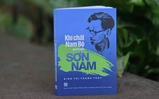 Bác Sơn Nam là người bộc trực, thông minh và gàn gàn