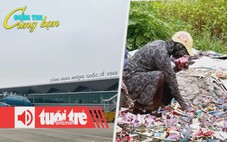 Điểm tin 18h: Đóng cửa sân bay Vinh 6 tháng; 'Bãi rác son’ bị nhặt sạch sau 30 phút