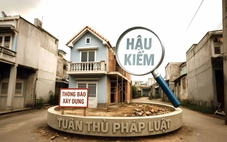Bỏ giấy phép xây dựng: Bỏ ngay suy nghĩ cứ xây rồi... chạy