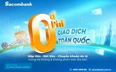 Sacombank miễn phí giao dịch trong hệ thống, đẩy mạnh số hóa