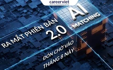 CareerViet sắp ra mắt AI Matching 2.0 giúp doanh nghiệp chọn chuẩn tuyển nhanh